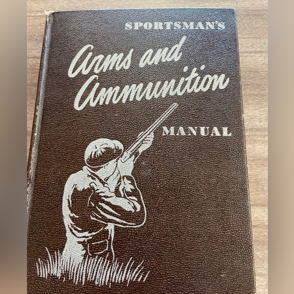 1952 Sportsman's Arms and Ammunition hunting Manual by Jack O'Connor Vgt